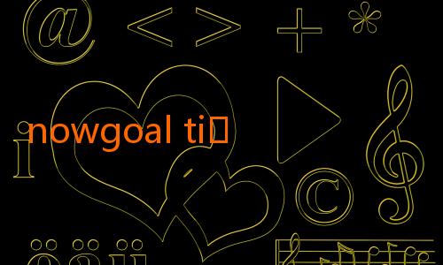 nowgoal ti?ng vi?t-Menggali Keasyikan Dunia Prediksi Sepak Bola dengan Nowgoal SPBO