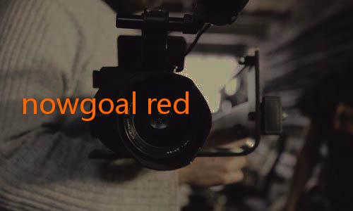 nowgoal red-Menyelami Dunia Sepak Bola Melalui NowGoal TV: Blockchain, Hiburan, dan Prediksi