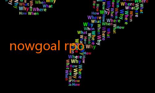 nowgoal rpo-Menyambut Seru dengan Nowgoal 820: Dunia Prediksi dan Taruhan Sepak Bola yang Menantang